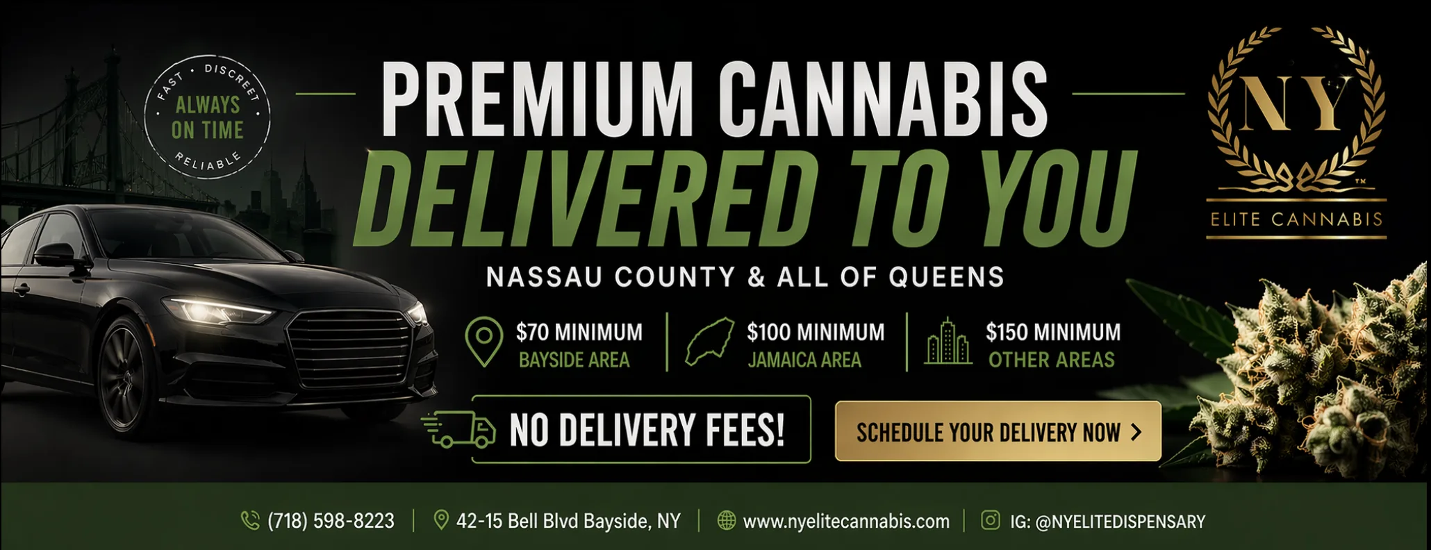 Premium cannabis delivered to you, Nassau County & all of Queens, $70 Bayside, $100 Jamaica, $150 other, no delivery fees